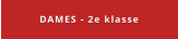 DAMES - 2e klasse