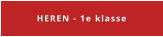 HEREN - 1e klasse