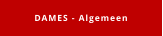 DAMES - Algemeen
