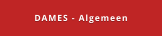 DAMES - Algemeen