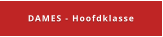 DAMES - Hoofdklasse