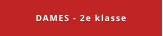 DAMES - 2e klasse