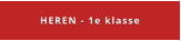 HEREN - 1e klasse