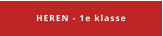 HEREN - 1e klasse